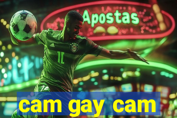 cam gay cam
